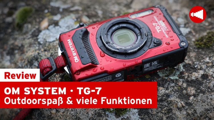 OM SYSTEM TG-7 - Die robuste Outdoorkamera