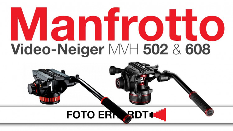 Vergleich: Manfrotto Video-Neiger MVH 502 & 608 Nitrotech