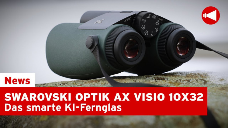 SWAROVSKI OPTIK AX VISIO 10X32 - Das smarte KI-Fernglas